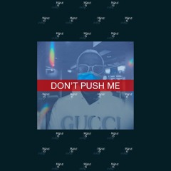 Don't Push Me - 156bpm - C Minor - Wave6 x Big Bro Beats