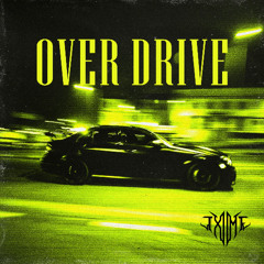 OVER DRIVE