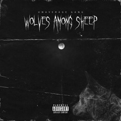 WOLVES AMONG SHEEP [Prod. Taurs x 5head]