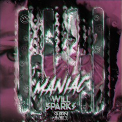 Will Sparks - Maniac (GLRDN & RVRITY Edit)