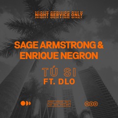 Sage Armstrong, Enrique Negron - Tú Si (Feat. DLO) [NSO-080]