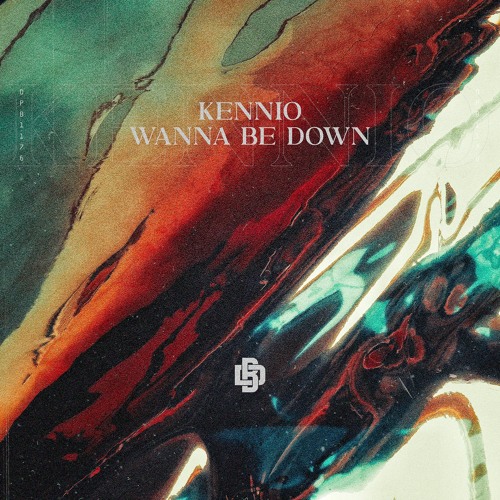KENNIO - Wanna Be Down