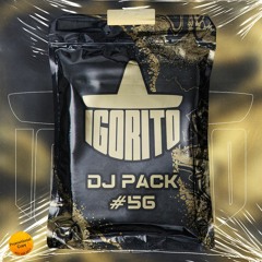 DJ IGORITO - DJ PACK #56
