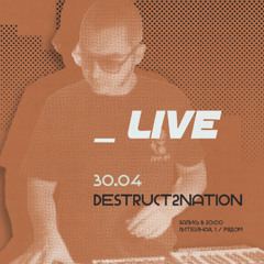 Im Bunker | Destruct2nation | _live-set