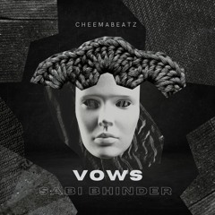Vows (Feat. Sabi Bhinder) (Prod. CheemaBeatz)