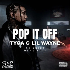 Tyga & Lil Wayne - Pop It Off (Dj Juize Hype Edit) (FREE DOWNLOAD)