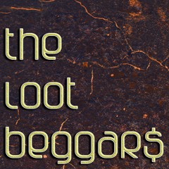 The LootBeggars - Rascals Stand Up