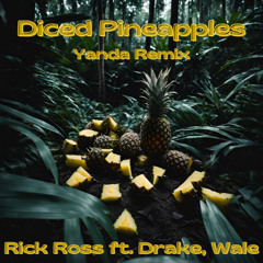 Rick Ross - Diced Pineapples ft Wale, Drake (D&B Remix)