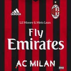 AC Milan ft (lil money)