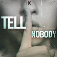 Karminis x HugoLogic - Tell Nobody (FREE DL)