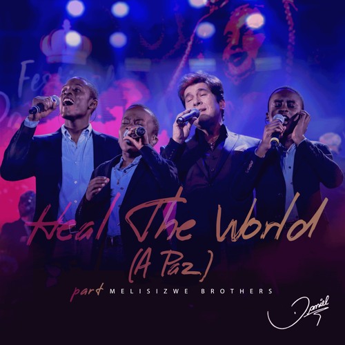 A Paz - HEAL THE WORLD