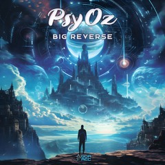 PsyOz - Big Reverse (goaep533 - Goa Records)