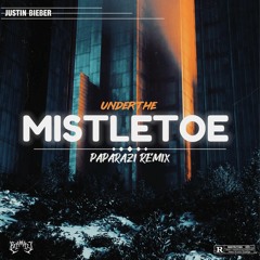 Justin Bieber - Mistletoe (PAPARAZI remix)