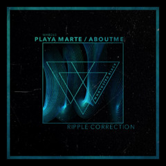 Playa Marte, ABOUTME - Ripple Correction [WHB265]