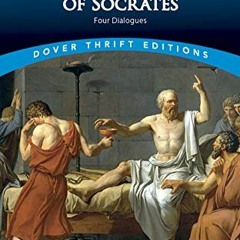 Read ❤️ PDF The Trial and Death of Socrates: Four Dialogues (Dover Thrift Editions: Philosophy)