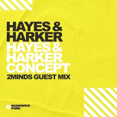 (Experience Trance) Hayes & Harker - The Hayes & Harker Concept Vol 06 (2MindS Guestmix)