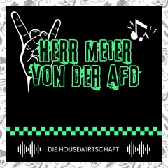 Die HouseWirtschaft - Herr Meier Von Der AFD