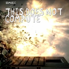 This Does Not Compute