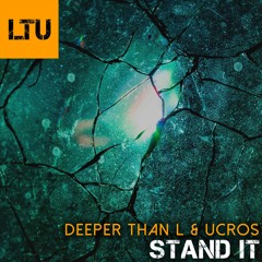 PREMIERE: Deeper Than L & Ucros - Stand It (Original Mix) | Like That Underground