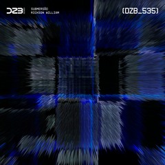 dZb 535 - Rickson William - Submersão (Original Mix).