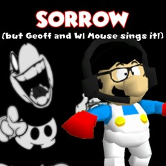 (+ FLP) Sorrow (Ben Drowned Mic of Time) but WI Mouse And Geoff Sings It!