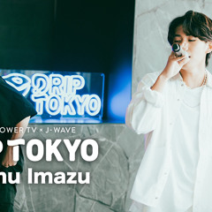 浮遊夢 - Ayumu Imazu / DRIP TOKYO