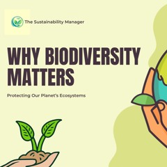 Session 5: Why Biodiversity Matters: Protecting Our Planet’s Ecosystems