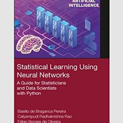 download EPUB 📭 Statistical Learning Using Neural Networks: A Guide for Statistician