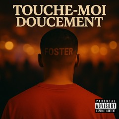 Touche-moi doucement