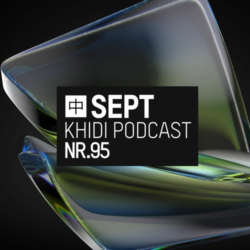 KHIDI Podcast NR.95: Sept