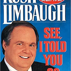 download EBOOK 💕 SEE I TOLD YOU SO by  Rush Limbaugh KINDLE PDF EBOOK EPUB