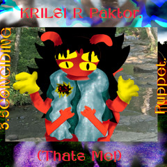Krilsi R Paktor. (Thats Me!)  [DR: 3.5CCP] {PV+IP=J6M}