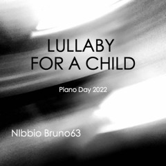 Lullaby for a child (Piano Day 2022)