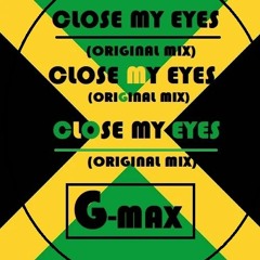Close My Eyes (Original Mix)