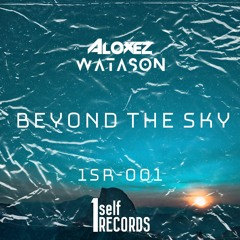 Aloxez & Watason - Beyond The Sky [1SR Release]