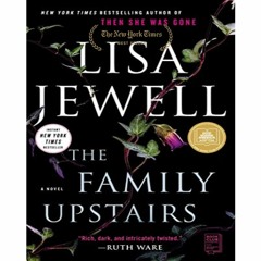 (Download [PDF]) The Family Upstairs (The Family Upstairs, #1) *eBooks