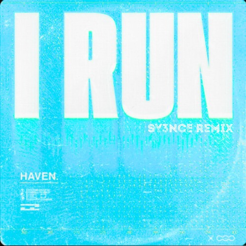 HAVEN. - I Run (Sy3nCe Remix)