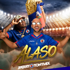 Alaso - J Perry, Tonymix, Tiemdi & Jaël Auguste
