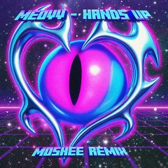 MEOVV - HANDS UP (moshee remix)