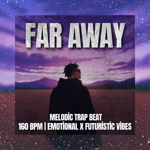 [FREE] Far away | Melodic Trap Type Beat | 160 BPM | Emotional x Futuristic Vibes