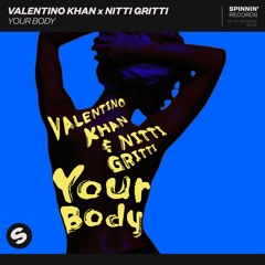 Valentino Khan & Nitti Gritti - Your Body