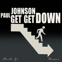 Paul Johnson - Get Get Down (Basti Jr. Afro Remix)