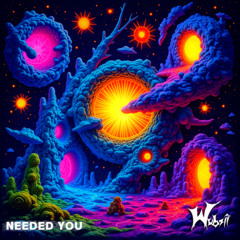Needed You