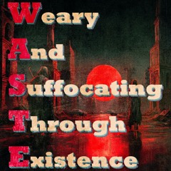 W.A.S.T.E