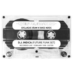 1998-02 - Indica @ Centrifugal Promotions - Future Funk (Drum & Bass) ~ INSTRUMENTAL EDITION, Part 1