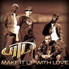 Make It Up With Love (Album Version)