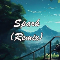 Spark- HuyMike Remix