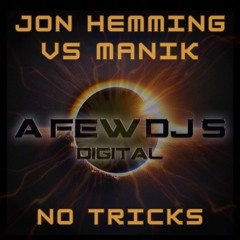 Jon Hemming & Manik - No Tricks - (SoundCloud Teaser). OUT NOW