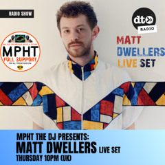 MATT DWELLERS LIVE SET Organic House Melodic Deep Progressive DJ mix MPHT Premier New Unreleased