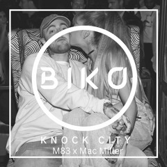 M83 X Mac Miller - Knock City